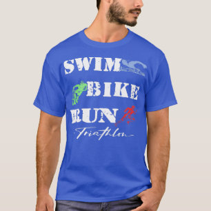 Triatlon Swim Bike run Triatlete 71 T-shirt