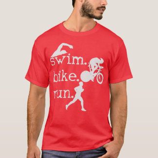Triatlon Swim Bike run Triatlete 96 T-shirt