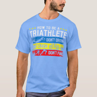 Triatlon Triathlete Sports T-shirt