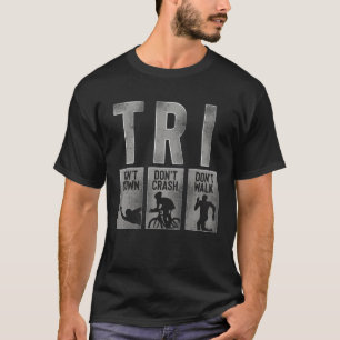 Triatlon Triatlete Zwemfiets Run Verdronken Crash T-shirt