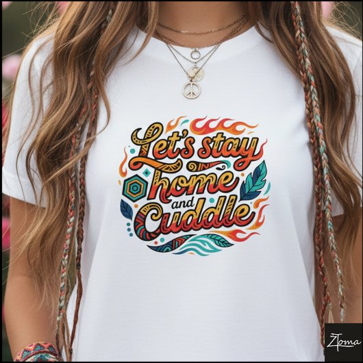 Tribal Geometric Cuddle Quote Fire Leaves T-shirt