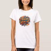 Tribal Geometric Never Give Up Flames T-shirt (Voorkant)