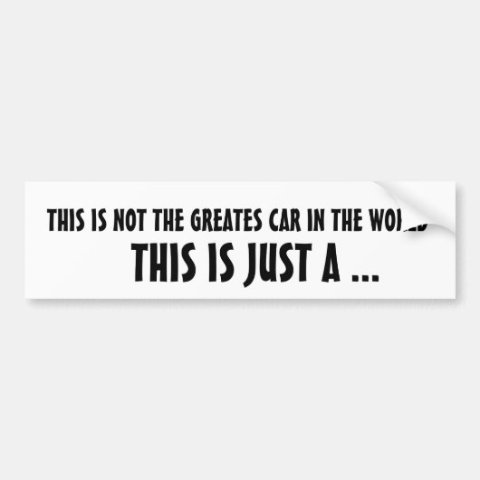 Tribute...DIT IS NIET DE GROTE AUTO IN DE WERELD Bumpersticker (Voorkant)