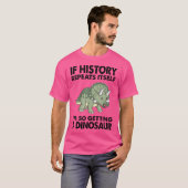 Triceratops Als de geschiedenis zich herhaalt, kri T-shirt (Voorkant volledig)