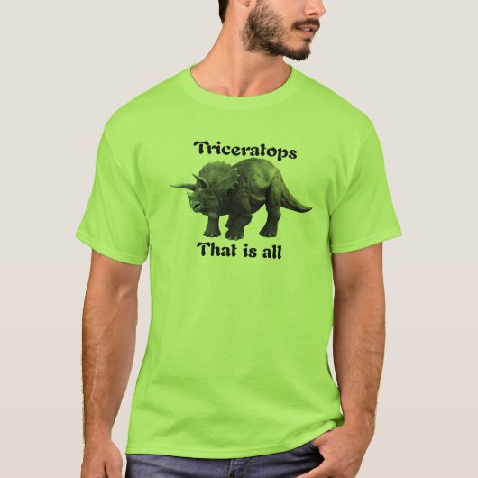 Triceratops - Dat is alles T-shirt (Voorkant)