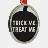 Trick me Treat me, Black White Metalen Ornament (Rechts)