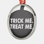 Trick me Treat me, Black White Metalen Ornament (Links)