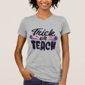 Trick of Teach Halloween T-shirt (Voorkant)