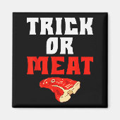Trick Or Meat Halloween Bbq Grill Funny Beef  Magneet (Voorkant)