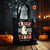 Trick or Teach Funny Halloween Teacher Tote Bag