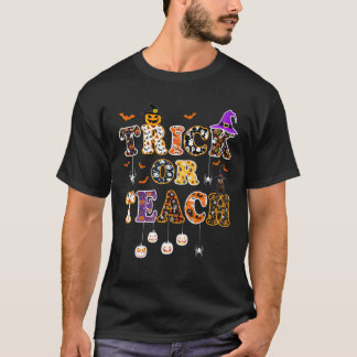 Trick or Teach Funny Teacher Happy Halloween Costu T-shirt