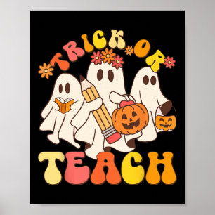 Trick or Teach Ghost Halloween Teacher Esthetisch Poster