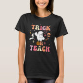 Trick Or Teach  Groovy Teacher Halloween Costume 2 T-shirt (Voorkant)