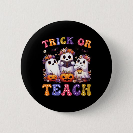 Trick or Teach Halloween Ghost Pumpkin Spooky Teac Ronde Button 5,7 Cm (Voorkant)