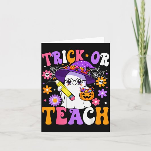 Trick Or Teach Leraar Geest Plezierige Halloween O Kaart (Voorkant)