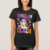Trick Or Teach Teacher Ghost Teaching Fun Hallowee T-shirt (Voorkant)