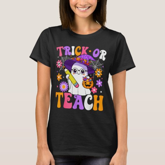 Trick Or Teach Teacher Ghost Teaching Fun Hallowee T-shirt (Voorkant)