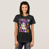 Trick Or Teach Teacher Ghost Teaching Fun Hallowee T-shirt (Voorkant volledig)