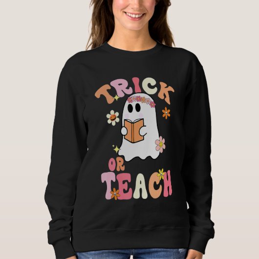 Trick Or Teach Teacher Halloween Costume 2022 Trui (Voorkant)
