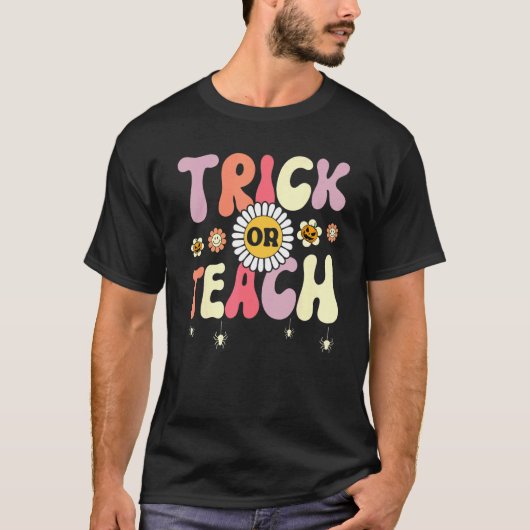 Trick Or Teach Teacher Halloween Costume T-shirt (Voorkant)
