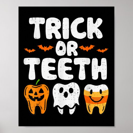 Trick or Teeth Halloween Grappige Tandheelkundige  Poster (Voorkant)