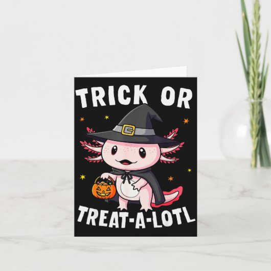 Trick Or Treat A Lotl Axolotl Halloween Costume Wi Kaart (Voorkant)