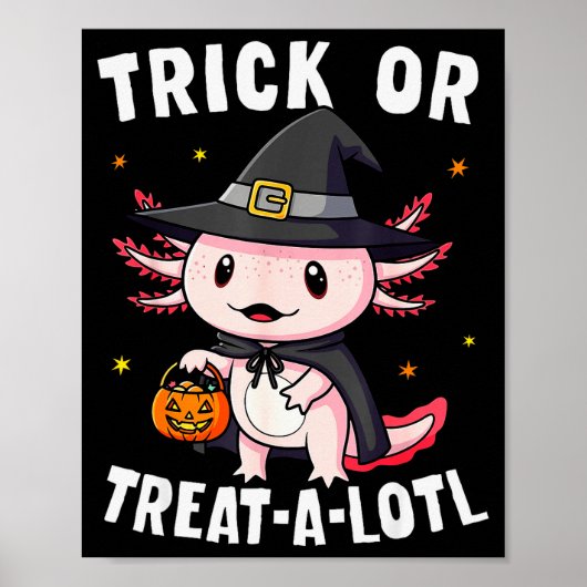 Trick Or Treat A Lotl Axolotl Halloween Costume Wi Poster (Voorkant)