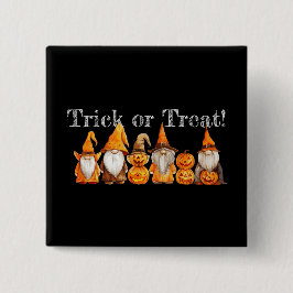 Trick or treat Gnomes Button