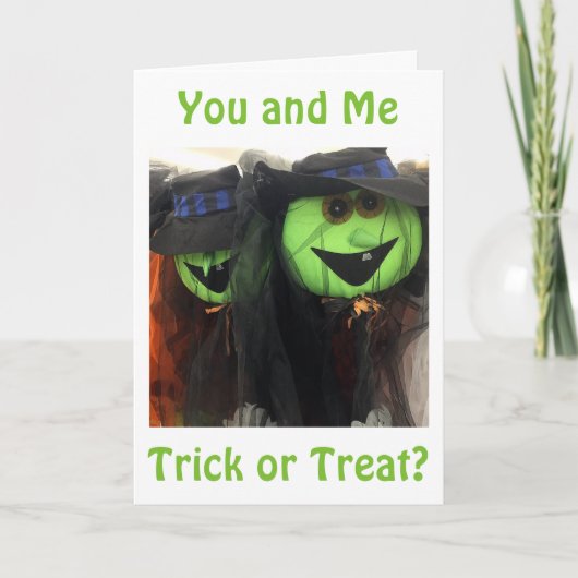 TRICK OR TREAT-SAY TREAT ALSJEBLIEFT ROMANCE HALLO KAART (Voorkant)
