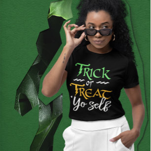 Trick or treat 'Yo Self Funny Vrouwen Halloween T-shirt