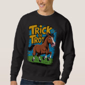 Trick or Trot Horse Design for Equestrian Fans Trui (Voorkant)