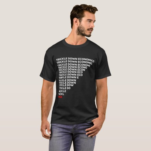 Trickle Down Economics  T-shirt (Voorkant volledig)