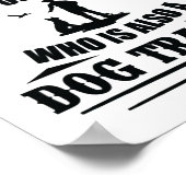Tricks Dog Training Dogs Dog Trainer Dog School Poster (Hoek)
