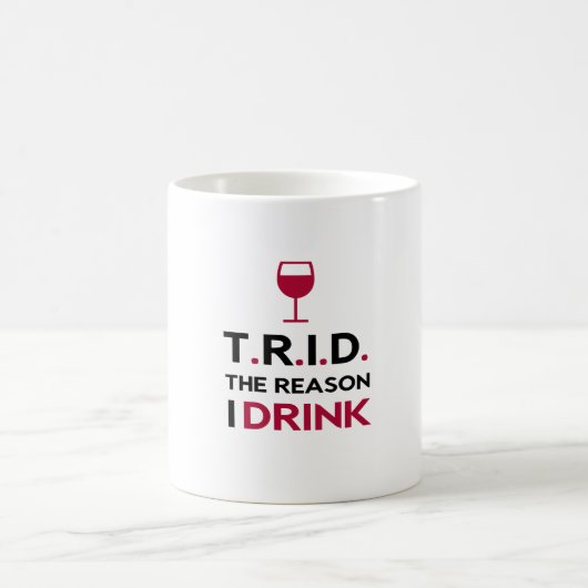 TRID de reden waarom ik Drink Koffiemok (Center)