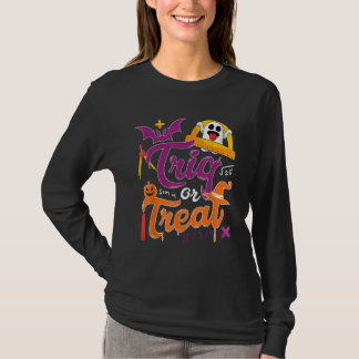 Trig  Joke Halloween Trick Or Treat  Math Teacher T-shirt