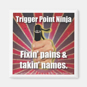 Trigger Point Ninja ® Fixin Pains & Takin Names Magneet