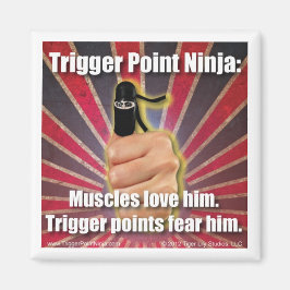 Trigger Point Ninja ® Muscles houden van hem Magneet