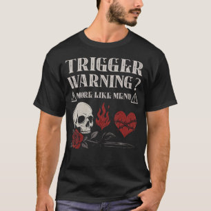 Trigger Waarschuwing Donkere Romantiek Lezer Pitti T-shirt