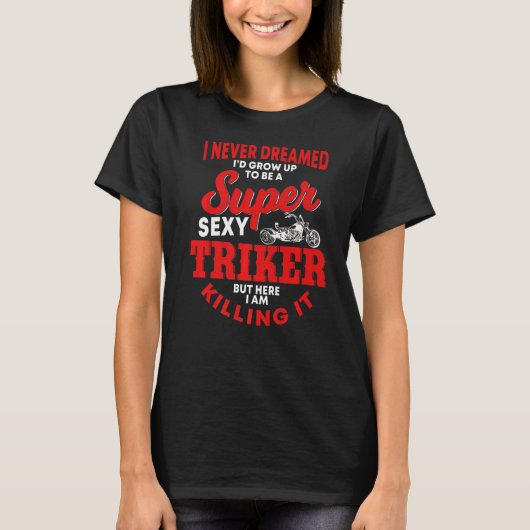 Triker Gezegde Trike Motorcycle T-shirt (Voorkant)
