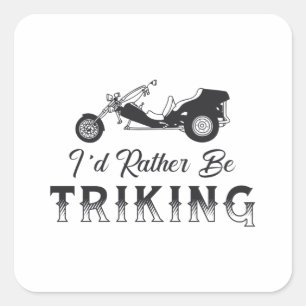 Triker Ik zou liever motor Trike Retro Vierkante Sticker