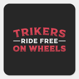 Triker Trikers rijden gratis op wielen Motor Trike Vierkante Sticker