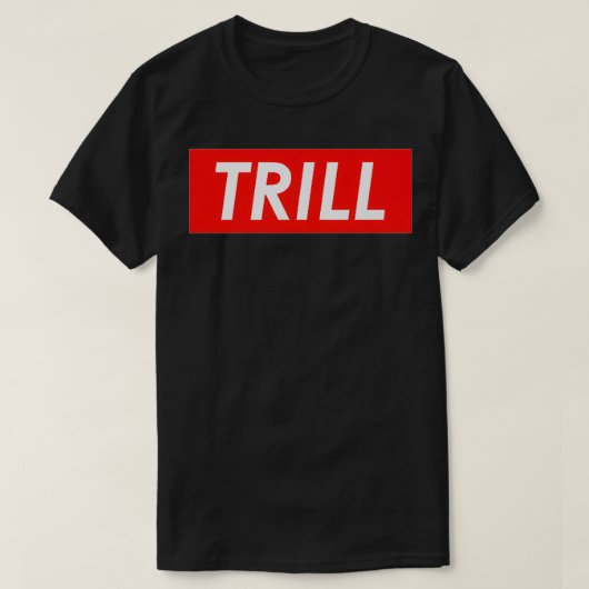 Trill Premium  T-shirt (Design voorkant)