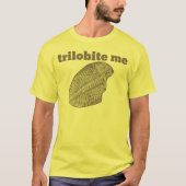 Trilobite Me T-shirt (Voorkant)