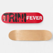 TRINI FEVER Skateboard (Horizontaal)