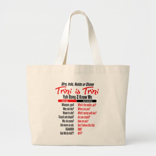 Trini Is Trini Dialect Humor Grote Tote Bag (Voorkant)