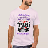 Trini tot op het bot Broeder T-shirt (Voorkant)