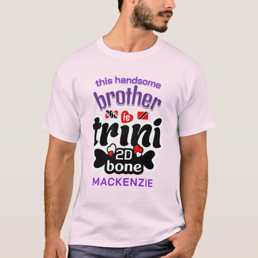 Trini tot op het bot Broeder T-shirt (Voorkant)
