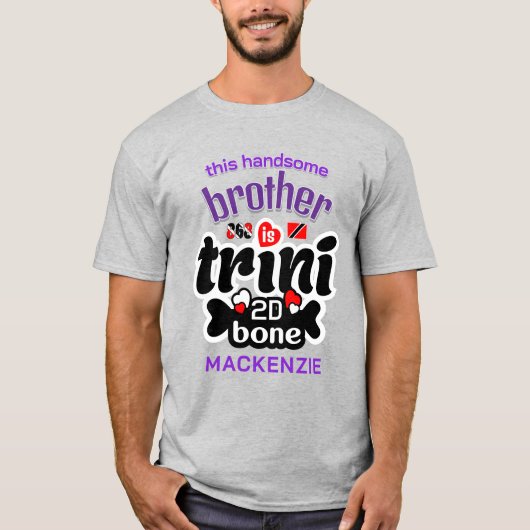 Trini tot op het bot Broer T-shirt (Voorkant)