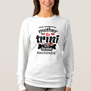 Trini tot op het bot Moeder ZWARTE Tekst T-shirt