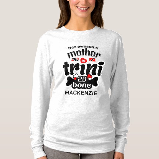 Trini tot op het bot Moeder ZWARTE Tekst T-shirt (Voorkant)